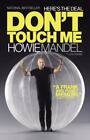 Heres The Deal Dont Touch Me Mandel Howie Acceptable Book 0 Paperback