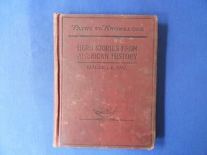 Hero Stories from American History by Blaisdell & Ball Paths to Knowledge 1903 - Picture 1 of 20