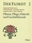 Der Florist, Bd.2, Pflanze, Pflege, Material- und G... | Buch | Zustand sehr gut