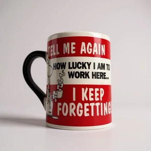 Laughter Revolution "Tell Me How Lucky I Am To Work Here" 14 Oz. Coffee Mug - Picture 1 of 8