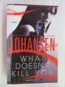 WHAT DOESN'T KILL YOU by Iris Johansen 2012 LGE Print Paperback - Picture 1 of 10