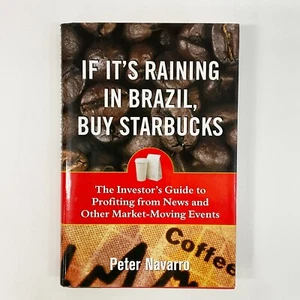 If It's Raining in Brazil Buy Starbucks Peter Navarro Investing Book - Imagen 1 de 22
