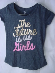 OLD NAVY THE FUTURE IS US GIRLS TSHIRT BLOUSE SHIRT - GIRLS SIZE 6-7 - Picture 1 of 2