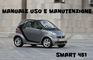 Manuale Uso E Manutenzione Smart Fortwo coupé cabrio 451 ITALIANO PDF - Foto 1 di 1