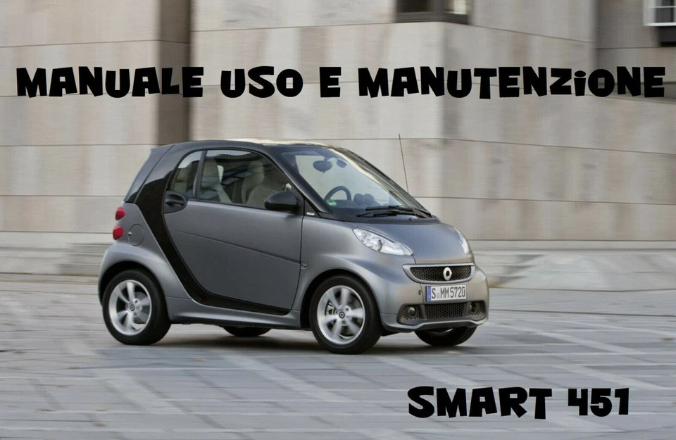 Manuale Uso E Manutenzione Smart Fortwo coupé cabrio 451 ITALIANO PDF - Immagine 1 di 1