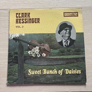 Clark Kessinger sweet bunch of daises LP COUNTRY WESTERN VINYL RECORD - Picture 1 of 2