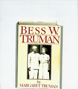 BESS W. TRUMAN by Margaret Truman 1986 First Edition HC w/ DJ - First Lady - Picture 1 of 2