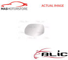 REAR VIEW MIRROR GLASS LHD ONLY LEFT BLIC 6102-29-2002097P I NEW OE REPLACEMENT