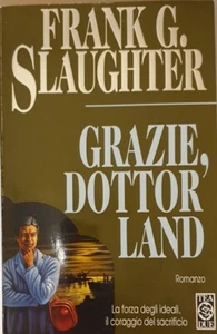Libro"GRAZIE, DOTTOR LAND" di Frank G. Slaughter ,Tea Due,1a ed.1995 - Foto 1 di 16