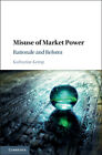 Misuse Of Market Power Kemp Hardback Cambridge University Press 9781107184763