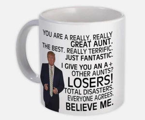 Donald Trump You Are A Great Aunt Funny Coffee Mug Cup 11oz Gift For Aunts - Picture 1 of 1