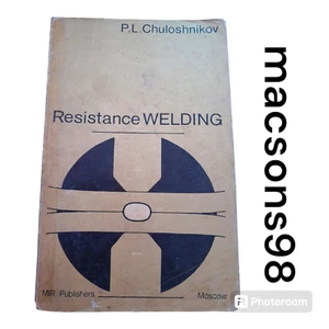 Resistance Welding Chuloshnikov Mir Publishers Moscow 1978 - Picture 1 of 18