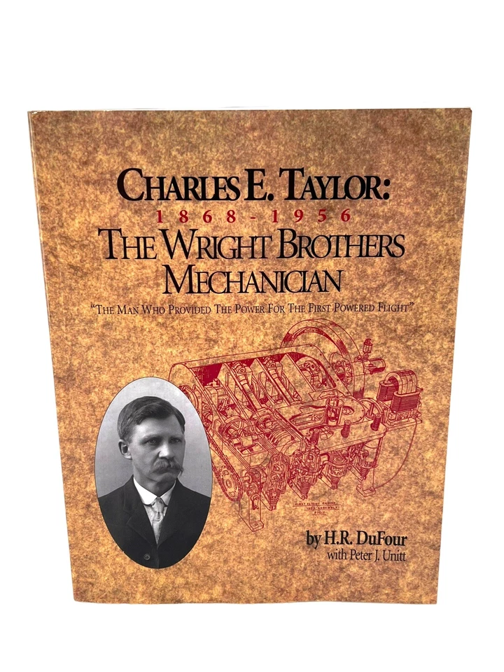 Charles E Taylor 1868-1956 The Wright Brothers Mechanician HR DuFour Peter Unitt - Image 1 of 4