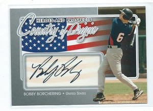 2011 ITG Heroes & Prospects Bobby Borchering Country of Origin AUTO AUTOGRAPH RC