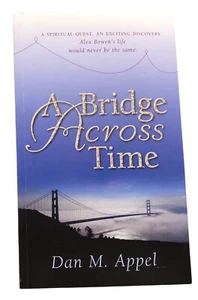 A Bridge Across Time by Dan M. Appel 1996 Review and Herald SDA PB - Picture 1 of 10