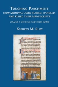 Kathryn M Rudy Touching Parchment (Paperback)