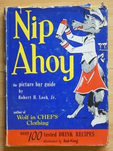 Vintage-Nip Ahoy The Picture Bar Guide by Richard H. Loeb, Jr. DJ/HC/VGC - Picture 1 of 10