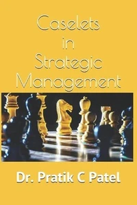 Caselets in Strategic Management by Dr Pratik C. Patel (English) Paperback Book - Picture 1 of 1