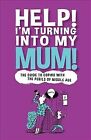 Help! I'm Turning into My Mum, Paperback by McKinnon, Gina, Like New Used, Fr...