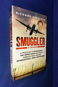 SMUGGLER Richard Stratton A MEMOIR Marijuana Drug Smuggling Hippie Mafia True - Picture 1 of 12
