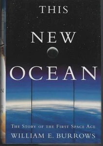 This New Ocean First Space Age William Burrows 1998 1st edition Dust Jacket - Picture 1 of 1