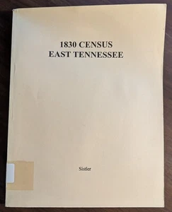 1830 Census East Tennessee Genealogy Paperback by Sistler 1995 Genealogy History - Picture 1 of 13