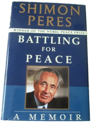 Battling for Peace : A Memoir by Shimon Peres (1995, Hardcover) Signed Copy - Image 1 of 4
