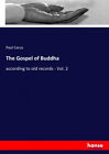 The Gospel Of Buddha: According To Old Records - Vol. 2 By Carus, Paul