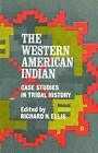 The Western American Indian: Case Studies in Tr. Ellis<|