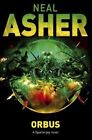 Orbus (Spatterjay 3) by Asher, Neal Hardback Book The Cheap Fast Free Post