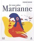 Je vous salue Marianne by Bonte, Pierre | Book | condition very good