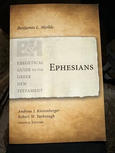 Exegetical Guide  Greek New Testament  .Ephesians by Benjamin Merkle - Picture 1 of 2