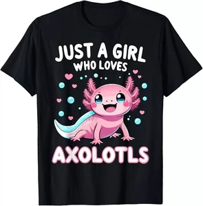 Axolotl Kawaii Just A Girl Who Loves Axolotls T-Shirt - Picture 1 of 4