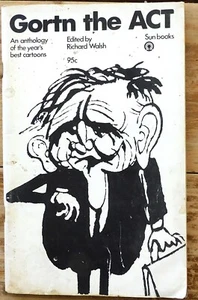 Gortn the ACT An anthology of the year's best cartoons Edited by Richard Walsh - Picture 1 of 9