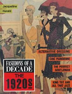Fashions of a Decade : The 1920s by Jacqueline Herald