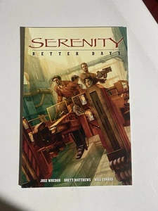 DARK HORSE COMICS SERENITY BETTER DAYS Resumen Coleccionado TPB - Imagen 1 de 2