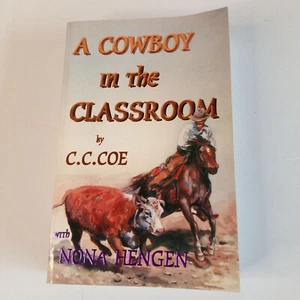A Cowboy in the Classroom, C.C. Coe & Nona Hengen, signed, rodeos, Palouse, - Picture 1 of 9
