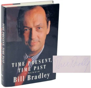 Bill BRADLEY / TIME PRESENT TIME PAST A MEMOIR Signed First Edition 1996 #109365 - Picture 1 of 1