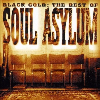 Black Gold: Best of by SOUL ASYLUM [Audio CD] - Image 1 of 2