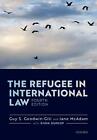 The Refugee In International Law 4Th Edition By Guy S. Goodwin-Gill (English) Pa