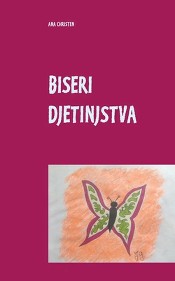 Biseri Djetinjstva by Ana Christen (Croatian) Paperback Book - Image 1 of 1