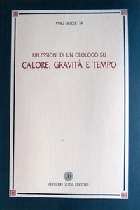 PINO GUZZETTA REFLEXIONEN EINES GEOLOGEN ÜBER WÄRME, SCHWERKRAFT UND FAHRZEIT 2001 - Bild 1 von 4