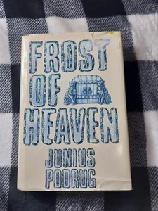 Frost of Heaven by Junius T. Podrug (1992, Hardcover) 1st Edition - Picture 1 of 6