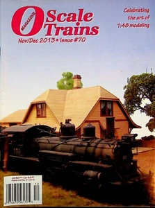 O Scale Trains Magazin Ausgabe 70 November/Dezember 2013 The art of 1:48 modeling - Bild 1 von 2