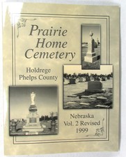 Genealogia Prairie Home Cemitério holdrege Phelps Cty Ne Vol 2 1884-1999 Revisado