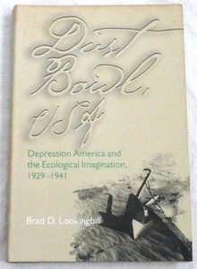 Dust Bowl, USA: Depression America and the Ecological Imagination, 1929-1941 - Picture 1 of 1