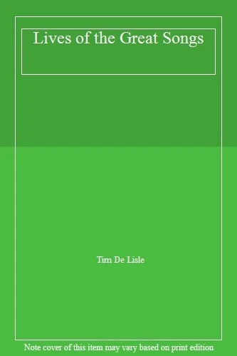 Lives of the Great Songs By Tim De Lisle. 9781857933741 - Image 1 of 1