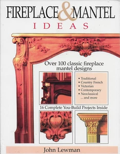 Fireplace & Mantel Ideas by John Lewman Softcover Book NEW - Picture 1 of 2