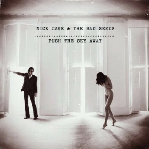 Push the Sky Away by Cave, Nick & Bad Seeds (Record, 2013)