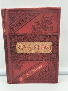 Carols Of The Coast Collection Of Songs Ballads And Legends M.H. Nickerson 1892 - Picture 1 of 17